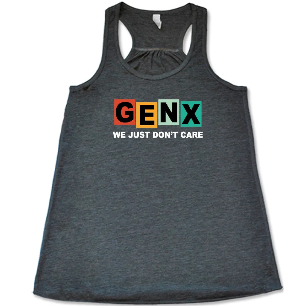 GenX We Just Don't Care Shirt