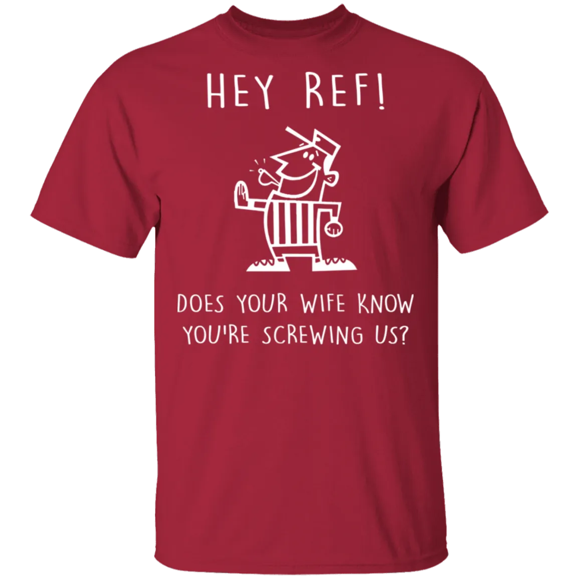 Hey Ref T-Shirt